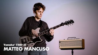 Yamaha THR30II Wireless | Demo 2 I Matteo Mancuso