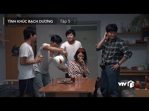 Tình khúc Bạch Dương tập 5 | Đừng mang người yêu về chơi khi đám bạn còn ở trong phòng