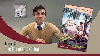 Sabbath Bible Lesson 8: The Humble Exalted - Lessons From the Life of David
