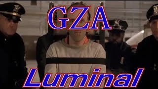 Watch Gza Luminal video