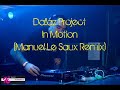 Dallaz Project - In Motion (Manuel Le Saux Remix)