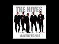 The Hives - Veni Vidi Vicious [Full Album] [Bonus Tracks]