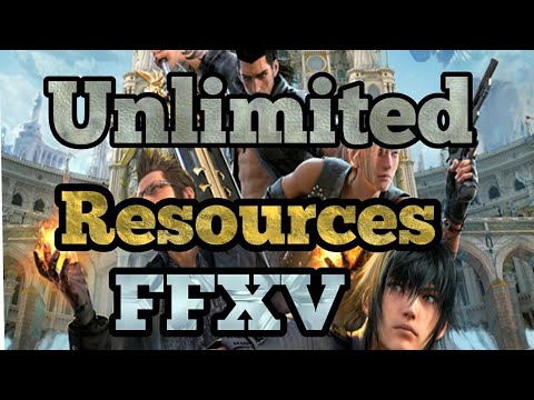 Final Fantasy XV: New Empire Unlimited Resources