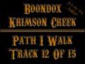 12 Boondox - Path I Walk (Krimson Creek)
