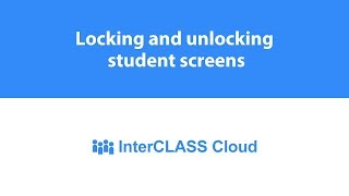Locking and unlocking student screens