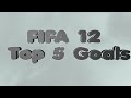 FIFA 12 | Top 5 Goals of the Week #22