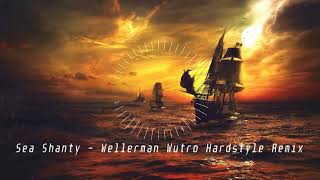 Sea Shanty - Wellerman (Wutro Hardstyle Remix)