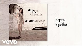 Watch Susan Wong Happy Together video