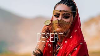 Desert Music - Ethnic & Deep House Mix 2024 [Vol.47]