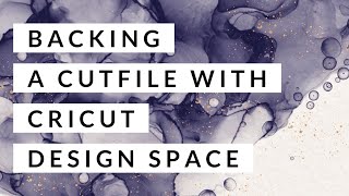 How To Back A Cutfile With Cricut Design Space Using The Slice And Contour Tools