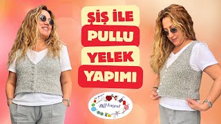 Şi̇ş İle Pullu Yelek Yapimi