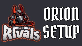 Orion Setup - Uo Rivals