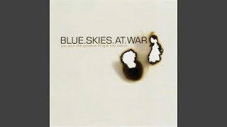 Watch Blue Skies At War Constant Reminder video