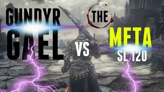 Dark Souls 3 - Gundyr Gael Vs The Meta World - SL120
