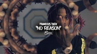 Famous Dex - No Reason