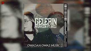 Aydayozin ft Arzu - Gelerin // 2023  Music #aydayozin #bilyanm #bilyanmarzu