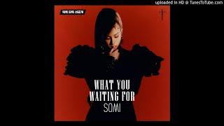 Somi - What You Waiting For Official Instrumental