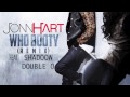 Jonn Hart - Who Booty ft. Shadoow Double O