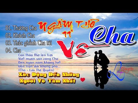 Ngâm Thơ 11 | Bốn Bài Thơ Về CHA - Xúc Động Cả Những Người Vô Tâm Nhất