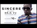 Sincere - Déjà Vu - New Single
