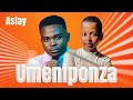 Aslay - Umeniponza (Official Music Video )