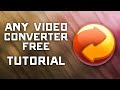 How to Convert Videos with Any Video Converter Free - Tutorial