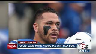 Colts David Parry Avoids Jail Time Colts David Parry Avoids Jail Time
