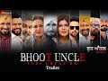 Bhoot Uncle Tusi Great Ho - Official Trailer | Raj Babbar, Jayaprada, Gurpreet Gugghi