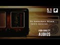 En Kanukoru Nilava | Aararo Aararirao | 5.1 Surround | High Quality Audios