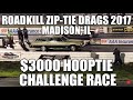 Roadkill Zip Tie Drags 2017 Gateway $3000 Hooptie Challenge Race