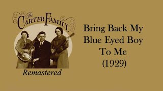 Watch Carter Family Bring Back My Blue Eyed Boy To Me video