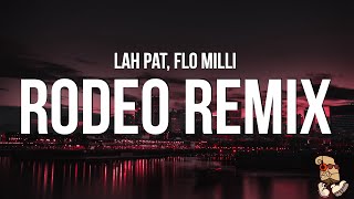 Lah Pat - Rodeo Remix (Lyrics) feat. Flo Milli