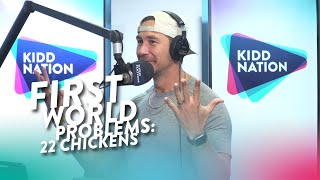 First World Problems- 22 Chickens