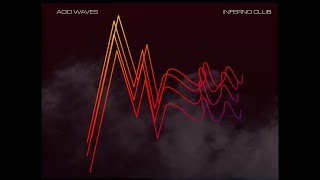 Acid Waves - Inferno Club