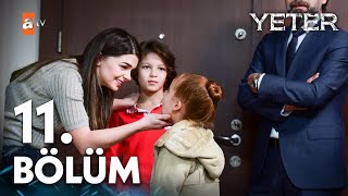 Yeter 11. Bölüm