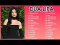 DuaLipa Greatest Hits Full Album 2024 - DuaLipa Best Songs Playlist 2024