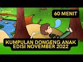 KUMPULAN DONGENG ANAK BAHASA INDONESIA SEBELUM TIDUR NOVEMBER 2022 - 60 MENIT