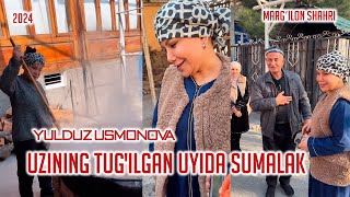 Yulduz Usmonova - O'zining Tug'ilgan Uyida Sumalak #New