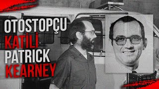 OTOSTOPÇU KATİLİ l PATRICK KEARNEY l Seri Katiller Dosyası 95. Bölüm