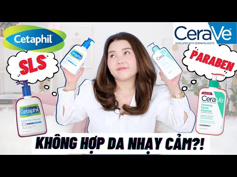SỰ THẬT về SỮA RỬA MẶT CETAPHIL vs CERAVE SO SÁNH CHÂN THẬT 2 LOẠI SRM "QUỐC DÂN"