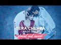 Tera Chehra Jab Nazar Aaye (Slowed and Reverb) | Arijit Singh x Aahil World | Bollywood Lofi Mix |