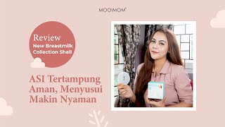Review MOOIMOM New Breastmilk Collection Shell, Tampung ASI Bebas Tumpah!