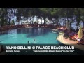 IVANO BELLINI @ PALACE BEACH CLUB