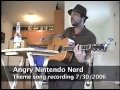 Angry Nintendo Nerd Theme Song - Original Recording (2006)
