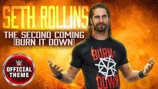 Seth Rollins - The Second Coming (Burn It Down) [Entrance Theme]