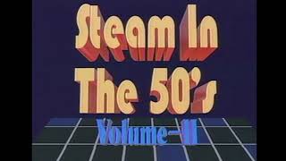 Steam In The 50S Volume 2 Intro Music
