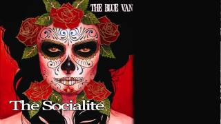 Watch Blue Van The Socialite video