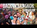 SONGKRAN in BANGKOK! 🇹🇭🇹🇭🇹🇭 I'm Back in Thailand! 🎉🎉🎉