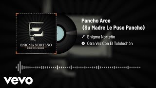 Watch Enigma Norteno Pancho Arce video