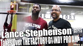New LA Laker Lance Stephenson Takes Over The Factory D1 Pro Am Leauge and dropped 35 pts
